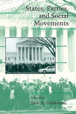STATES, PARTIES, AND SOCIAL MOVEMENTS