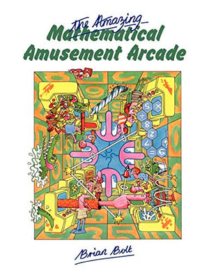 THE AMAZING MATHEMATICAL AMUSEMENT ARCADE