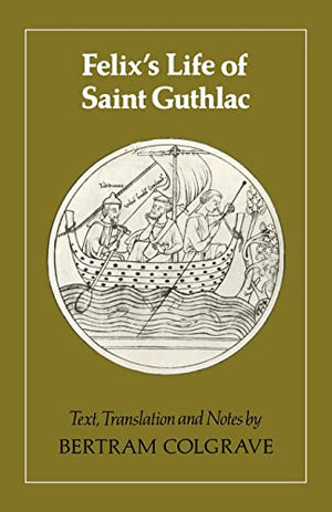 FELIX'S LIFE OF SAINT GUTHLAC