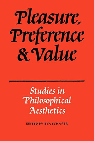 PLEASURES, PREFERENCE & VALUE