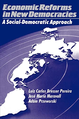 ECONOMICS REFORMS IN NEW DEMOCRACIES: A SOCIAL-DEMOCRATIC APPROACH.