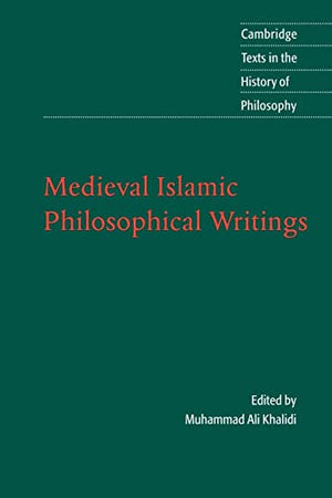 MEDIEVAL ISLAMIC PHILOSOPHICAL WRITINGS