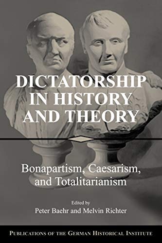 DICTATORSHIP IN HISTORY AND THEORY