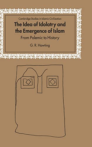 THE IDEA OF IDOLATRY AND THE EMERGENCE OF ISLAM
