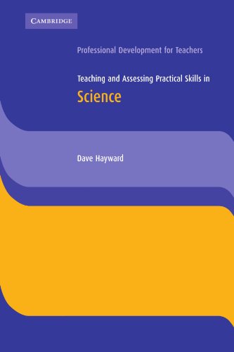 TEACHING AND ASSESSING PRACTICAL SKILLS IN SCIENCE
