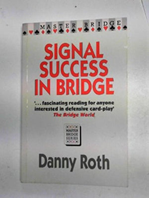 MASTER BRIDGE: SIGNAL SUCCESS IN BRIDGE