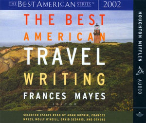 THE BEST AMERICAN TRAVEL WRITING - 2002