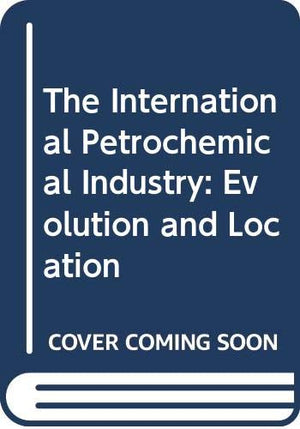 THE INTERNATIONAL PETROCHEMICAL INDUSTRY