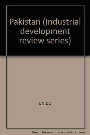 INDUSTRIAL DEVELOPMENT REVIEW SERIES; PAKISTAN