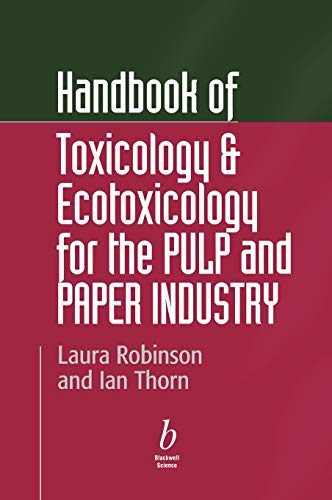 HANDBOOK OF TOXICOLOGY & ECOTOXICOLOGY FOR THE PULP AND PAPER INDUSTRY