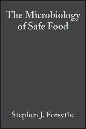 THE MICROBIOLOGY OF SAFE FOOD
