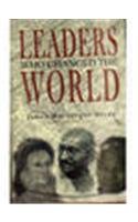 LEADERS WHO CHANGED THE WORLD