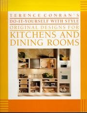 TERENCE CONRAN'S DO-IT-YOURSELF WITH STYLE ORIGINAL DESIGNS FOR KICHENS AND DINING ROOMS