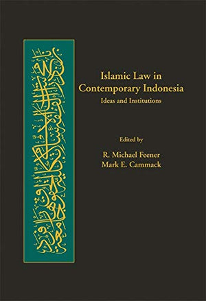 ISLAMIC LAW IN CONTEMPORARY INDONESIA