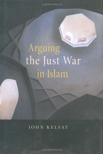 ARGUING THE JUST WAR IN ISLAM