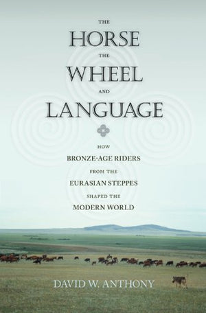 THE HORSE, THE WHEEL, AND LANGUAGE