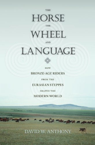 THE HORSE, THE WHEEL, AND LANGUAGE