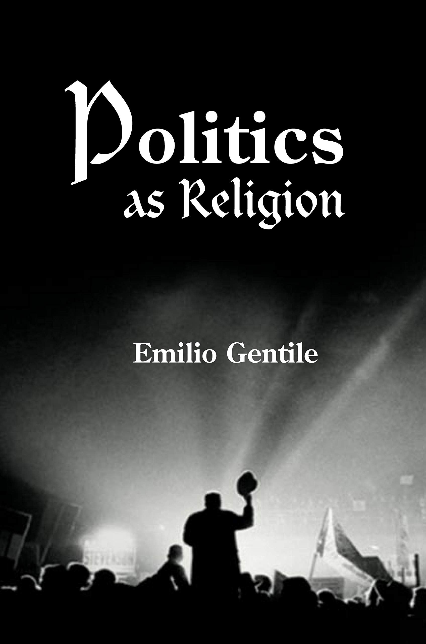 POLITICS AS RELIGION