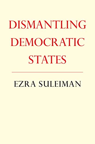 DISMANTLING DEMOCRATIC STATES