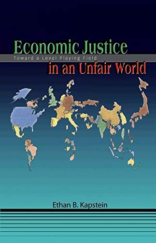 ECONOMIC JUSTICE IN AN UNFAIR WORLD