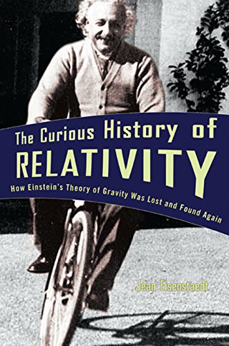 THE CURIOUS HISTORY OF RELATIVITY
