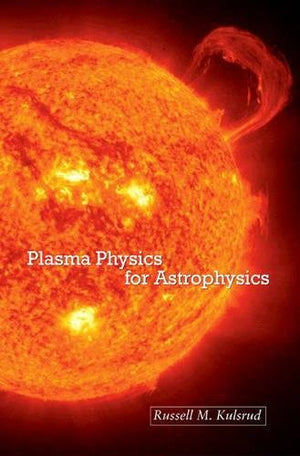 PLASMA PHYSICS FOR ASTROPHYSICS
