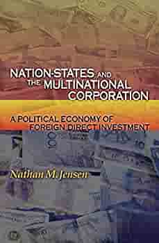 NATION-STATES AND THE MULTINATIONAL CORPORATION