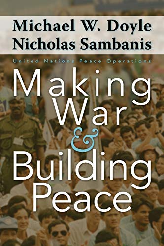 MAKING WAR AND BUILDING PEACE