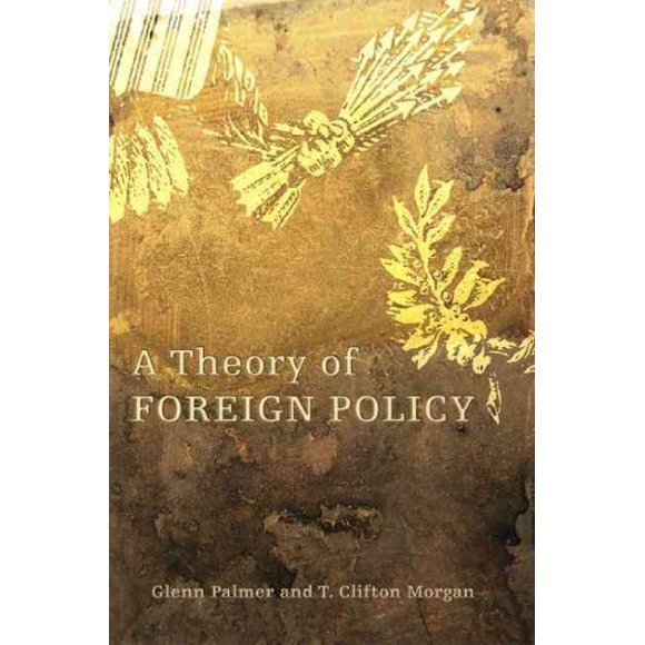 A THEORY OF FOREIGN POLICY