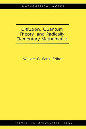 DIFFUSION, QUANTUM, THEORY, AND RADICALLY ELEMENTARY MATHEMETICS