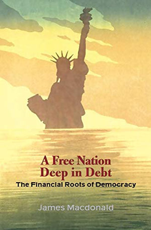 A FREE NATION DEEP IN DEBT