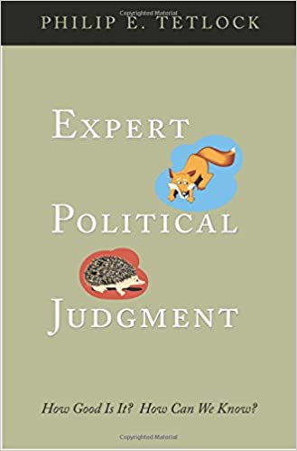 EXPERT POLITICAL JUDGMENT