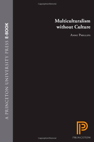 MULTICULTURALISM WITHOUT CULTURE