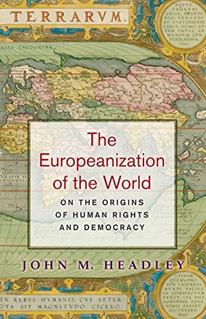 THE EUROPEANIZATION OF THE WORLD