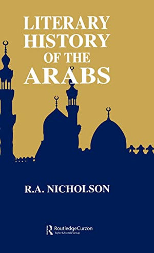 LITERARY HISTORY OF THE ARABS