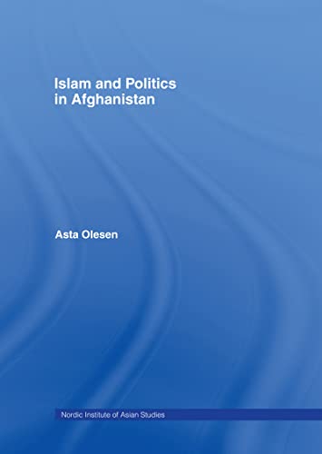 ISLAM AND POLITICS IN AFGHANISTAN
