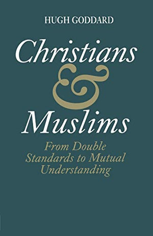 CHRISTIANS & MUSLIMS
