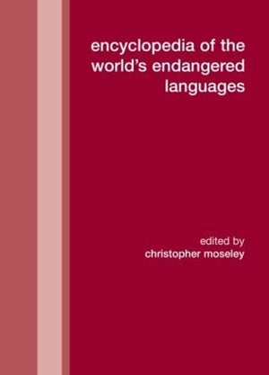 ENCYCLOPEDIA OF THE WORLD'S ENDANGERED LANGUAGES