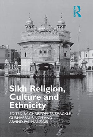 SIKH RELIGION,CULTURE AND ETHNICITY