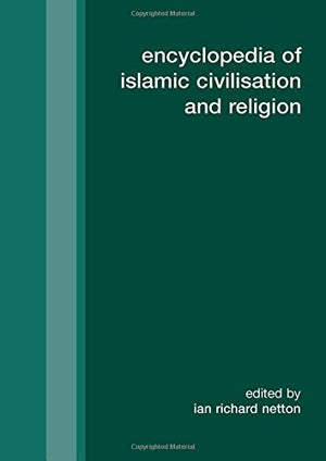 THE ENCYCLOPEDIA OF ISLAMIC CIVILIZATION AND RELIGION
