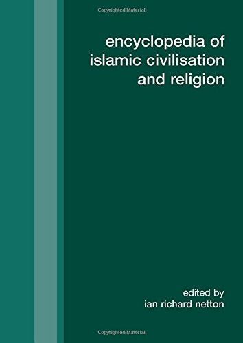 THE ENCYCLOPEDIA OF ISLAMIC CIVILIZATION AND RELIGION