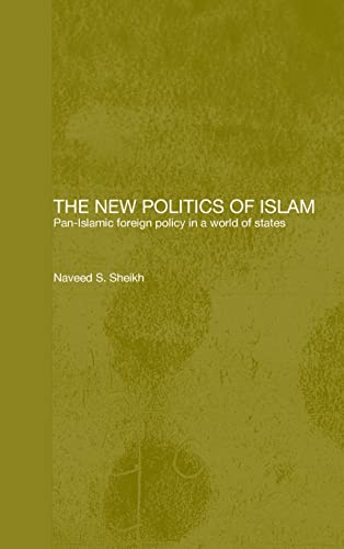 THE NEW POLITICS OF ISLAM