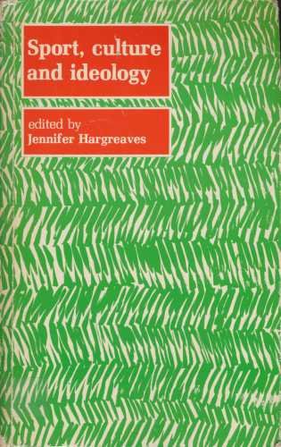 SPORT, CULTURE AND IDEOLOGY