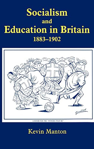 SOCIALISM AND EDUCATION IN BRITAIN 1883-1902