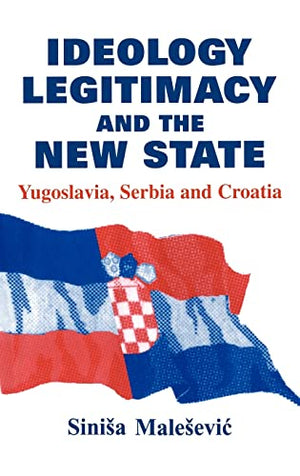 IDEOLOGY LEGITIMACY AND THE NEW STATE