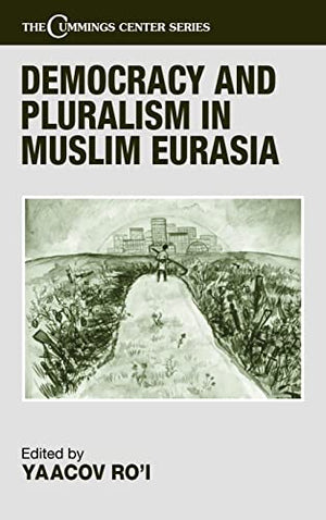DEMOCRACY AND PLURALISM IN MUSLIM EURASIA
