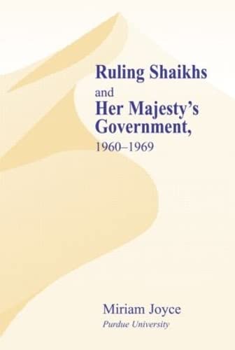 RULING SHAIKHS AND HER MAJESTY'S GOVERNMENT 1960-1969