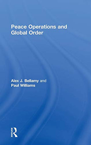 PEACE OPERATIONS AND GLOBAL ORDER