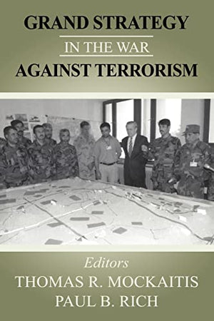 GRAND STRATEGY IN THE WAR AGAINST TERRORISM
