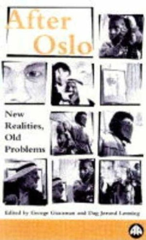AFTER OSLO: NEW REALITIES, OLD PROBLEMS